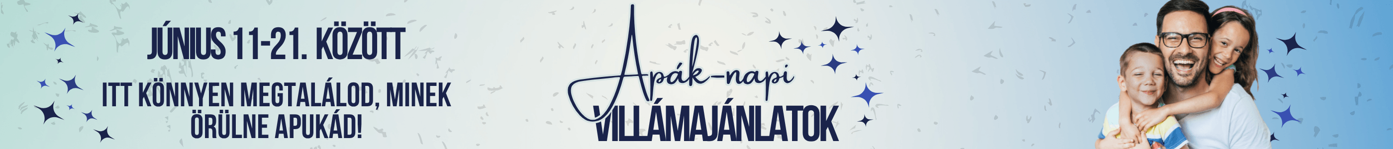 Apák napi villámajánlatok
